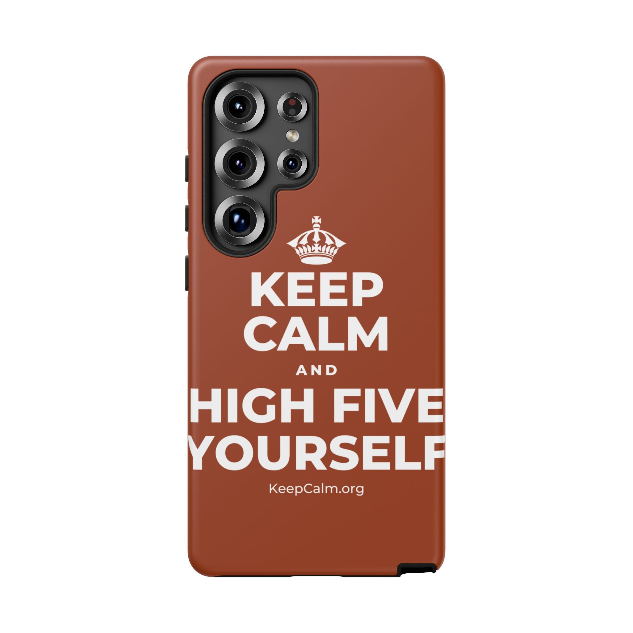 KEEP CALM AND HIGH FIVE YOURSELF Phone Case