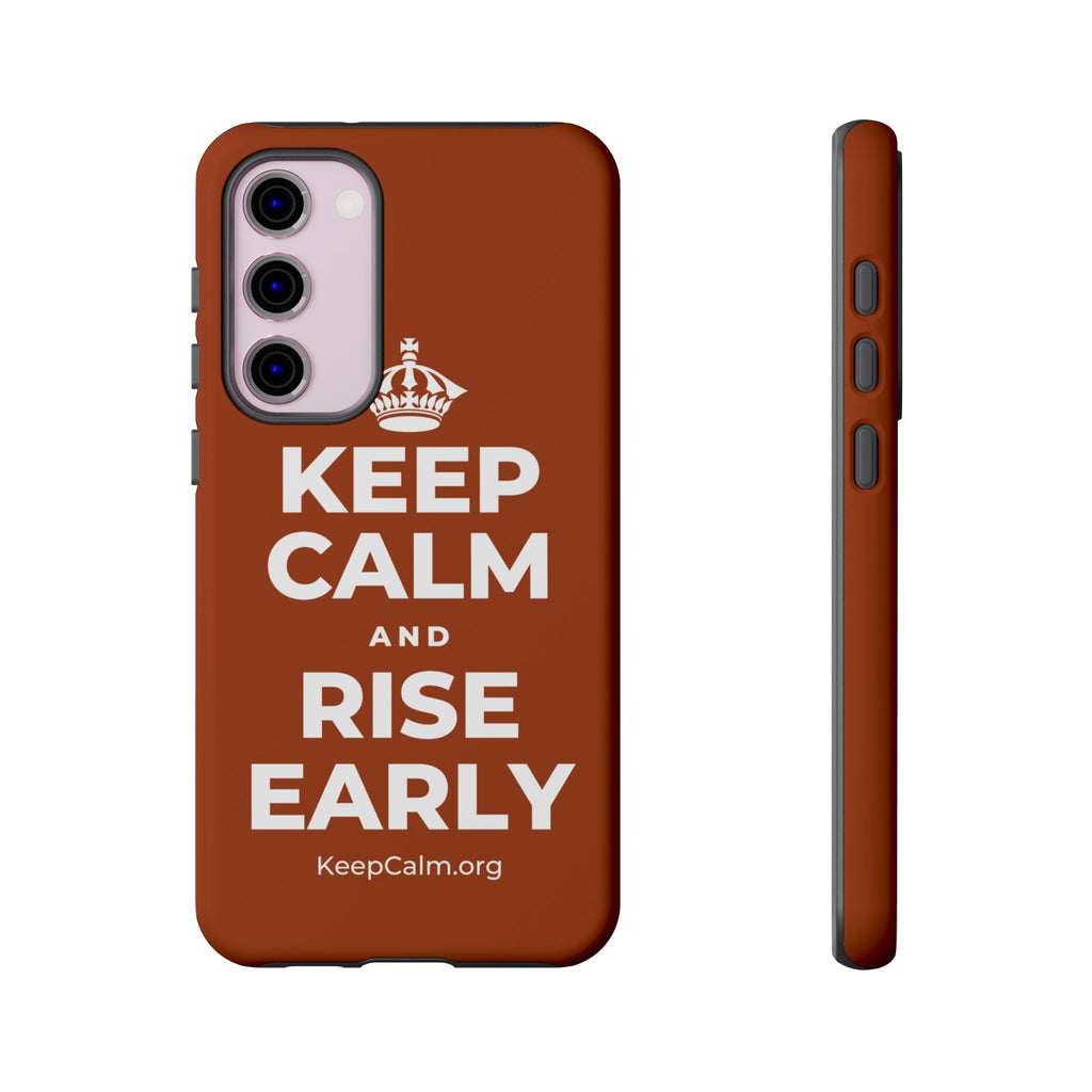 KEEP CALM AND RISE EARLY Phone Case