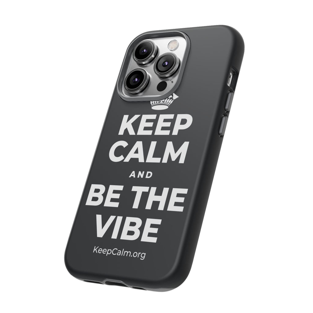 KEEP CALM AND BE THE VIBE Phone Case (Dark)