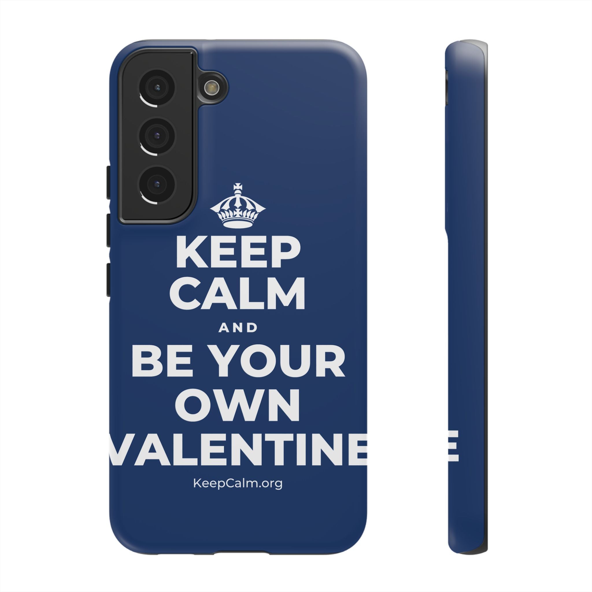 KEEP CALM AND BE YOUR OWN VALENTINE Phone Case