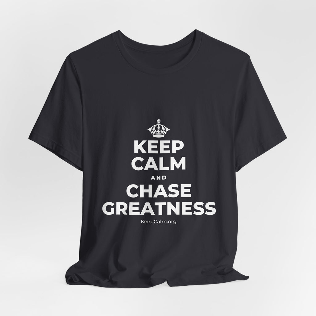 KEEP CALM AND CHASE GREATNESS T-Shirt (Baby Blue–Silver)