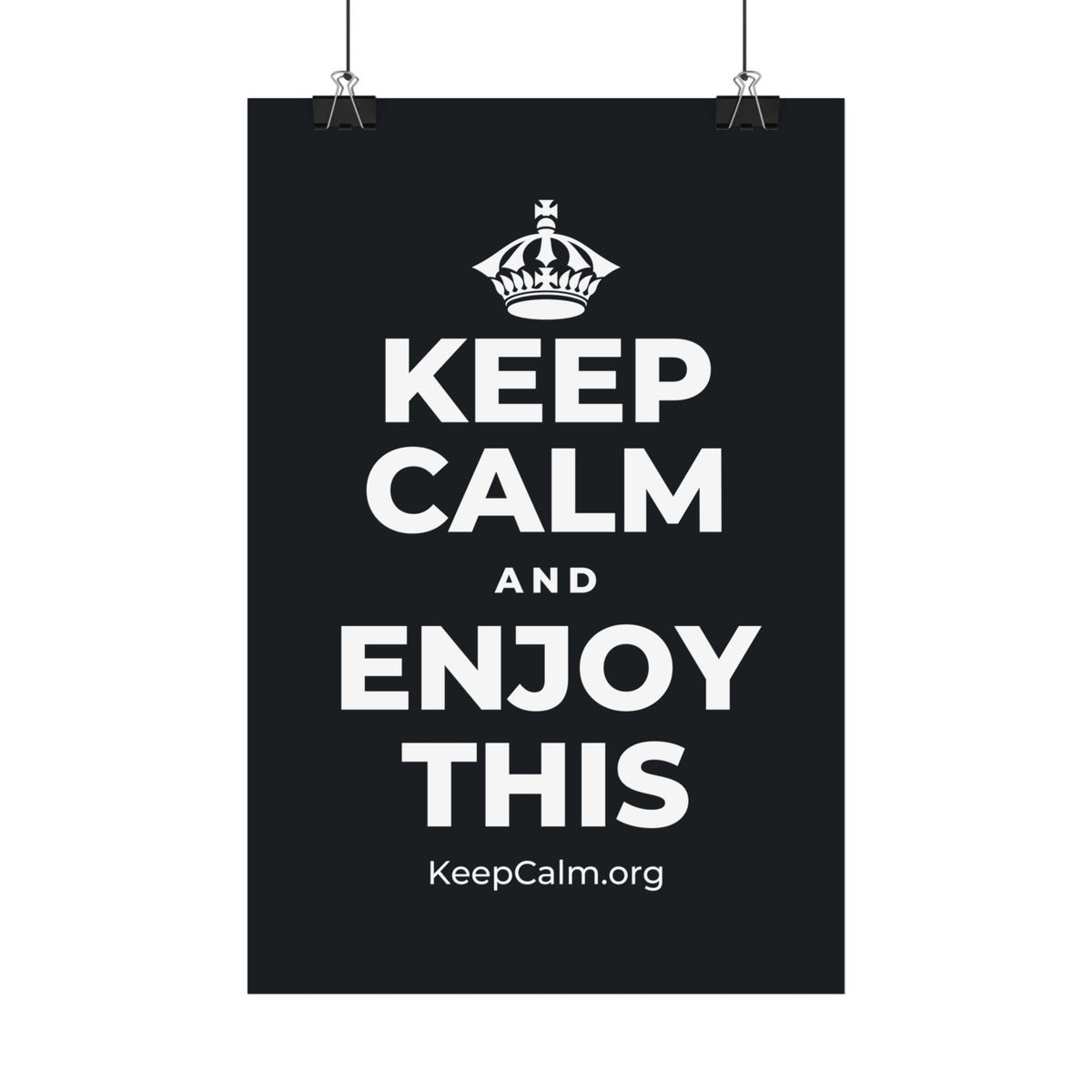 KEEP CALM AND ENJOY THIS Satin Poster (Dark)