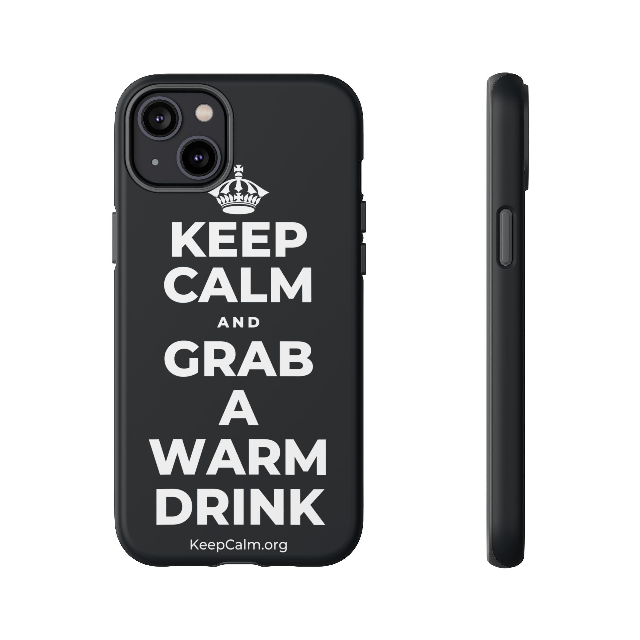 KEEP CALM AND GRAB A WARM DRINK Phone Case (Dark)