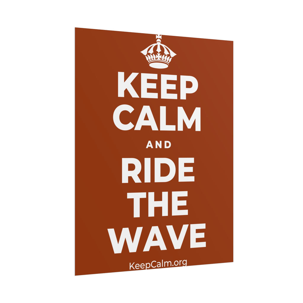 KEEP CALM AND RIDE THE WAVE Poster
