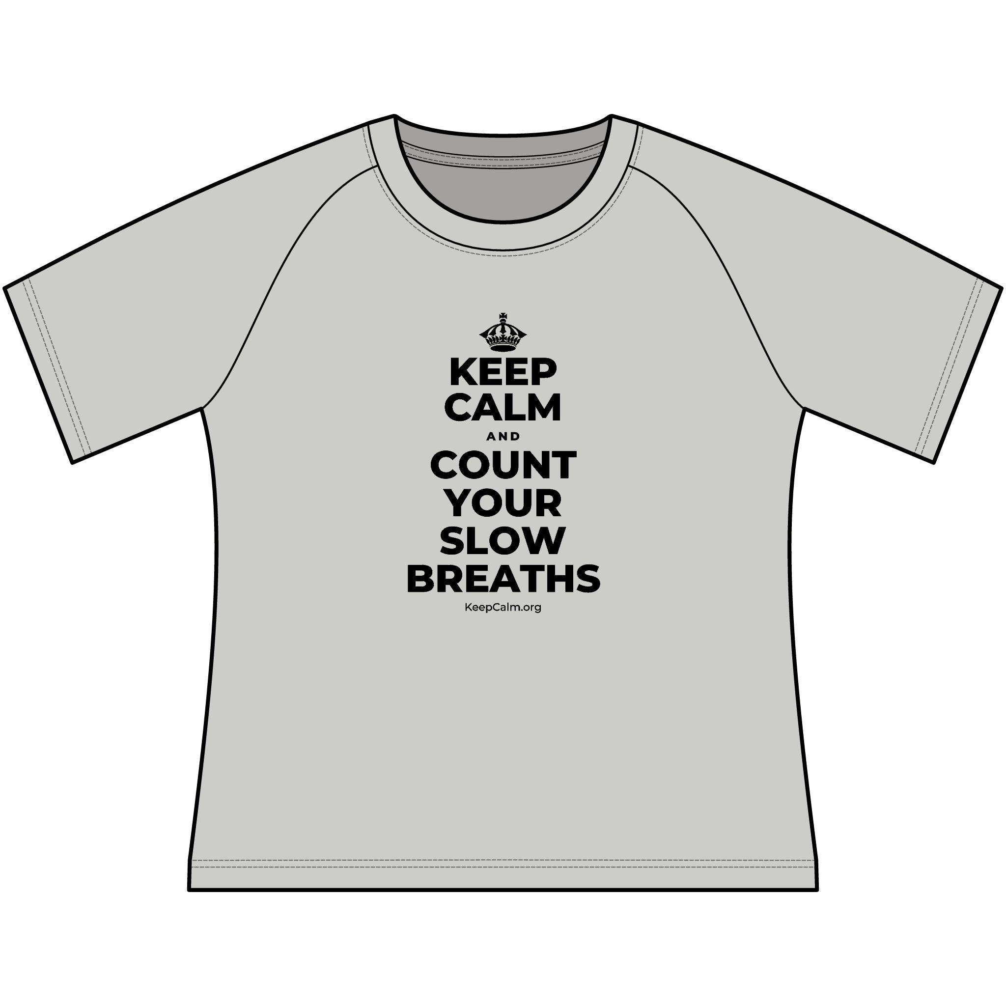 KEEP CALM AND COUNT YOUR SLOW BREATHS Women's Raglan Tee