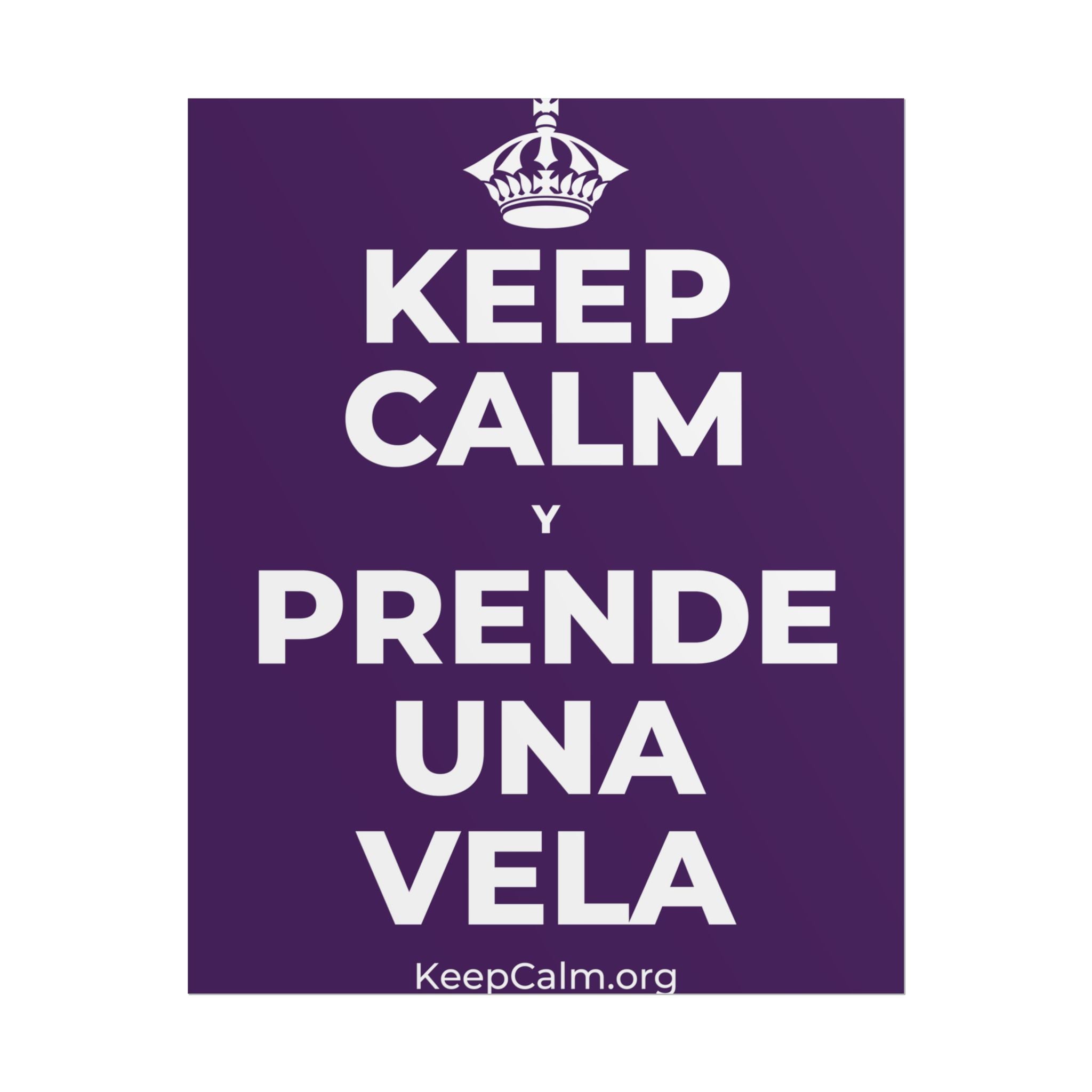 KEEP CALM Y PRENDE UNA VELA Poster