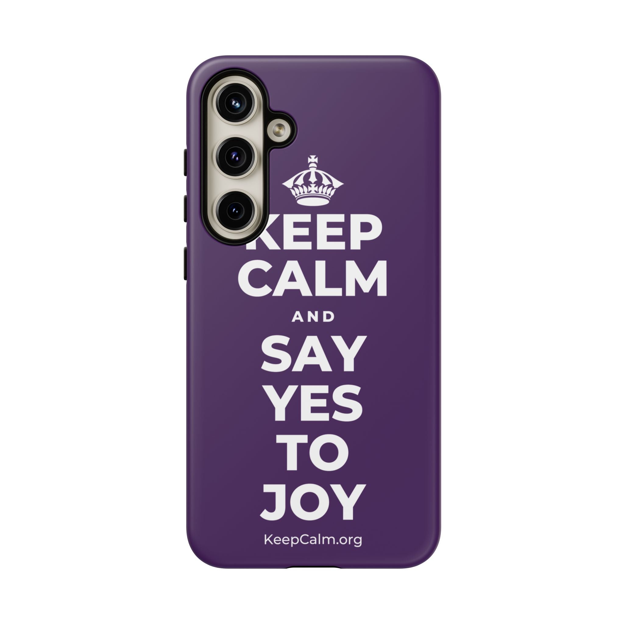 KEEP CALM AND SAY YES TO JOY Phone Case
