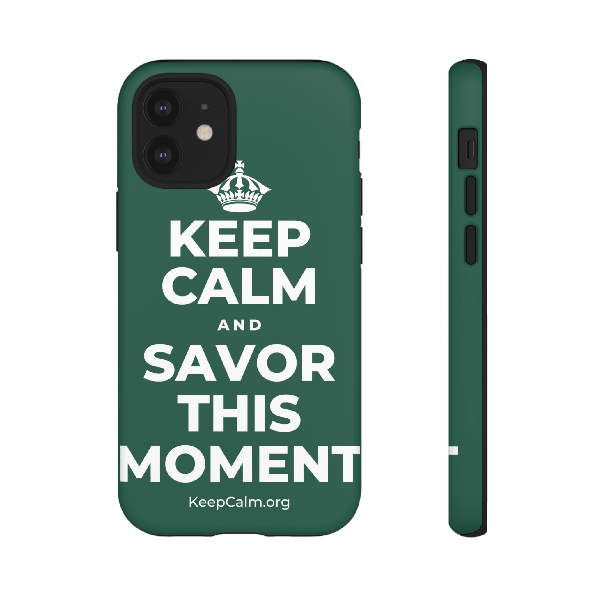 KEEP CALM AND SAVOR THIS MOMENT Phone Case