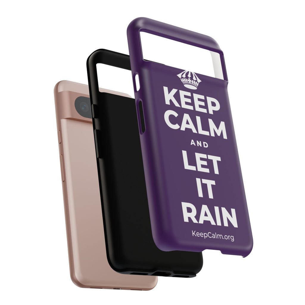 KEEP CALM AND LET IT RAIN Phone Case