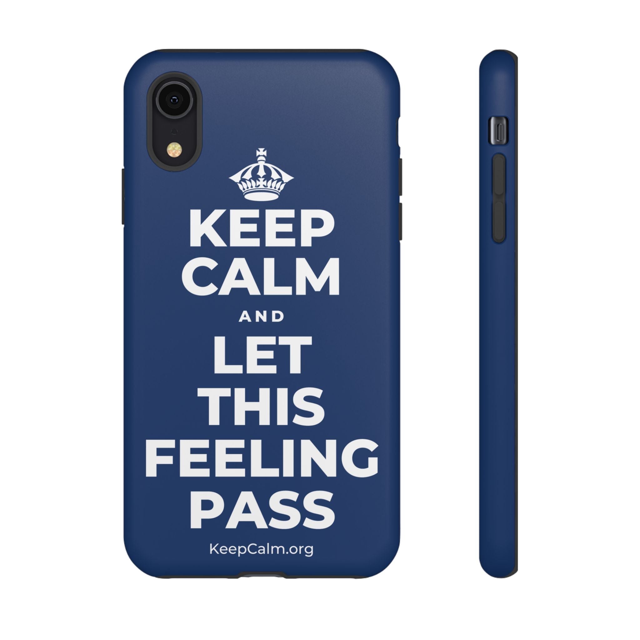 KEEP CALM AND LET THIS FEELING PASS Phone Case