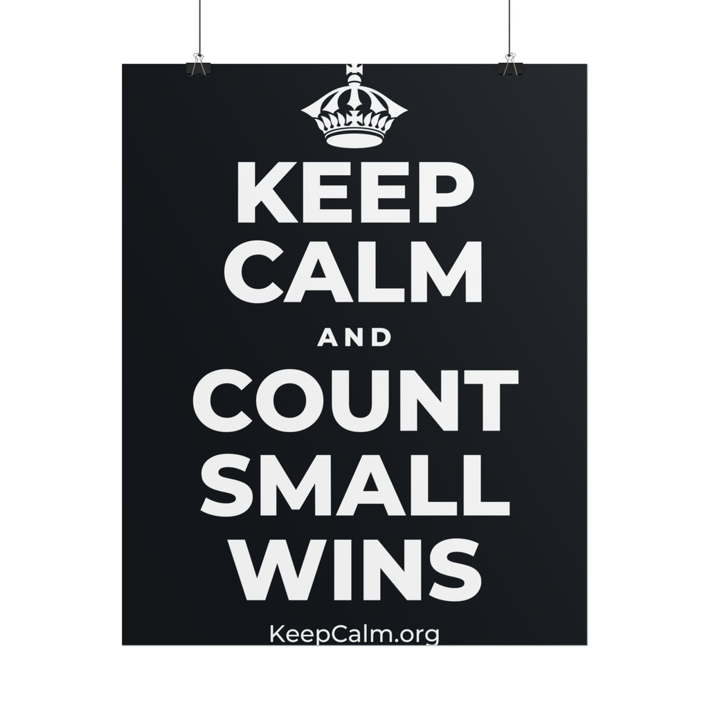 KEEP CALM AND COUNT SMALL WINS Poster (Dark)