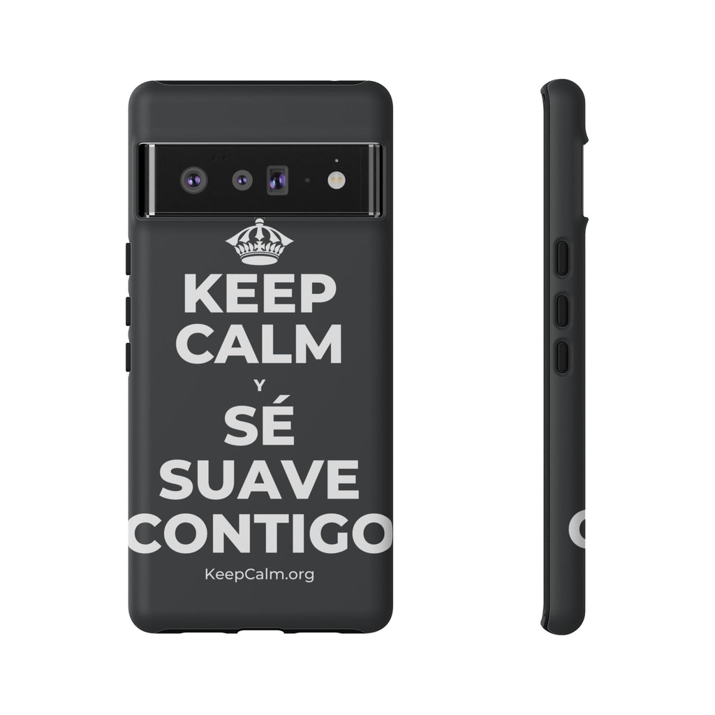 KEEP CALM Y SÉ SUAVE CONTIGO Phone Case (Dark)