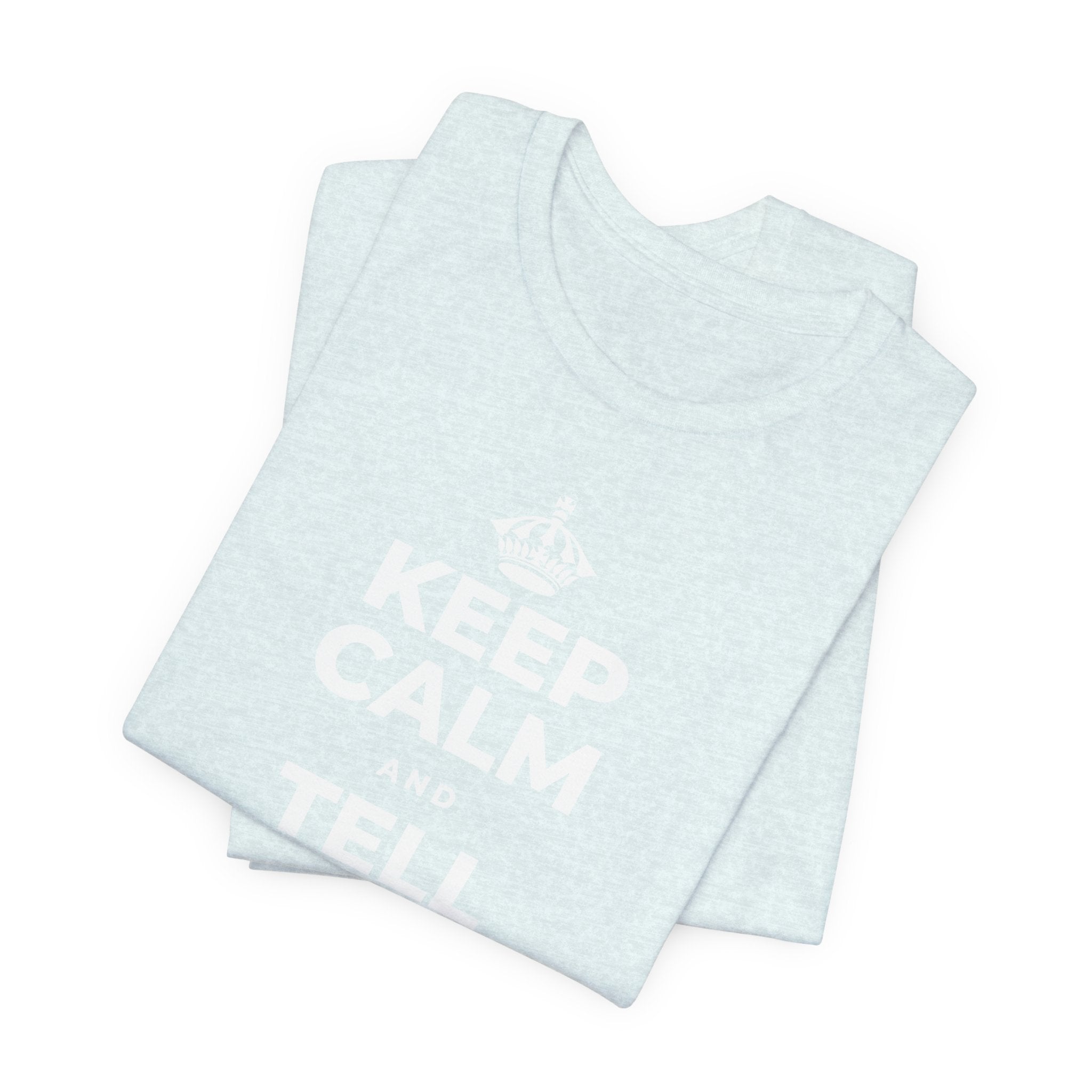 KEEP CALM AND TELL THEM YOU CARE T-Shirt (Soft Cream–Heather Mauve)