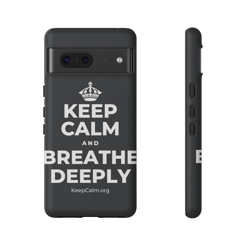 KEEP CALM AND BREATHE DEEPLY Phone Case (Dark)