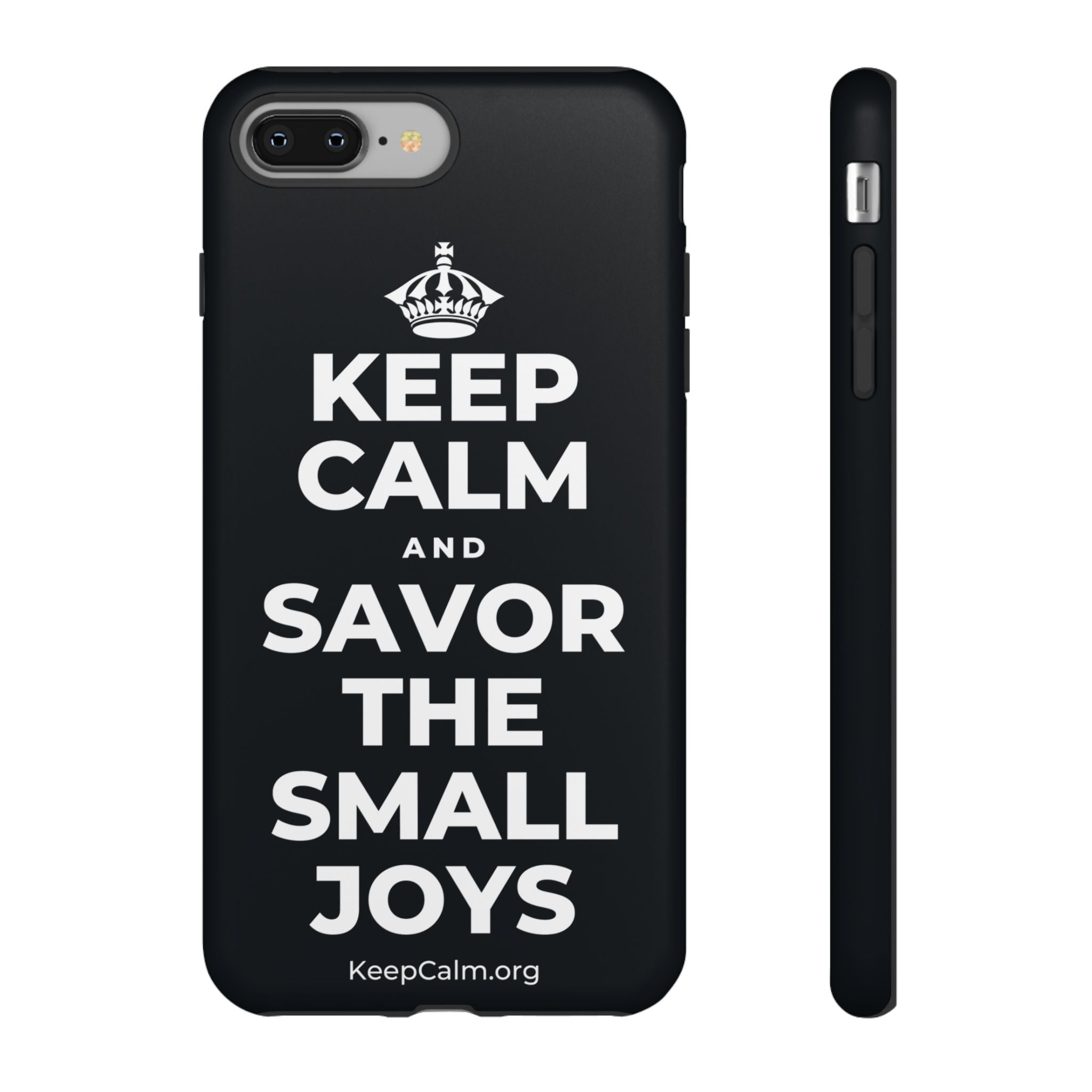 KEEP CALM AND SAVOR THE SMALL JOYS Phone Case (Dark)