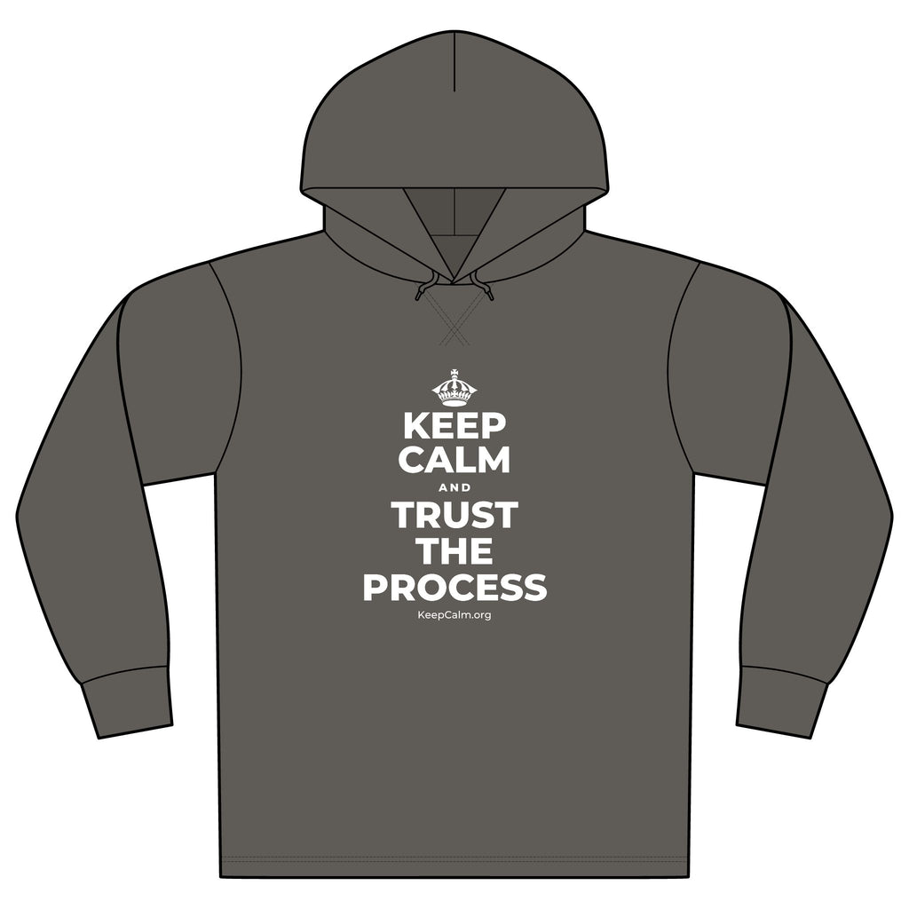 KEEP CALM AND TRUST THE PROCESS Organic Hoodie Tee