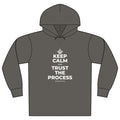 KEEP CALM AND TRUST THE PROCESS Organic Hoodie Tee