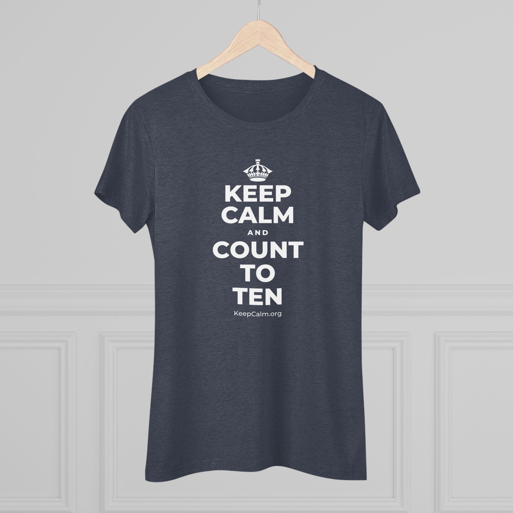 KEEP CALM AND COUNT TO TEN Women's Tri-Blend Tee