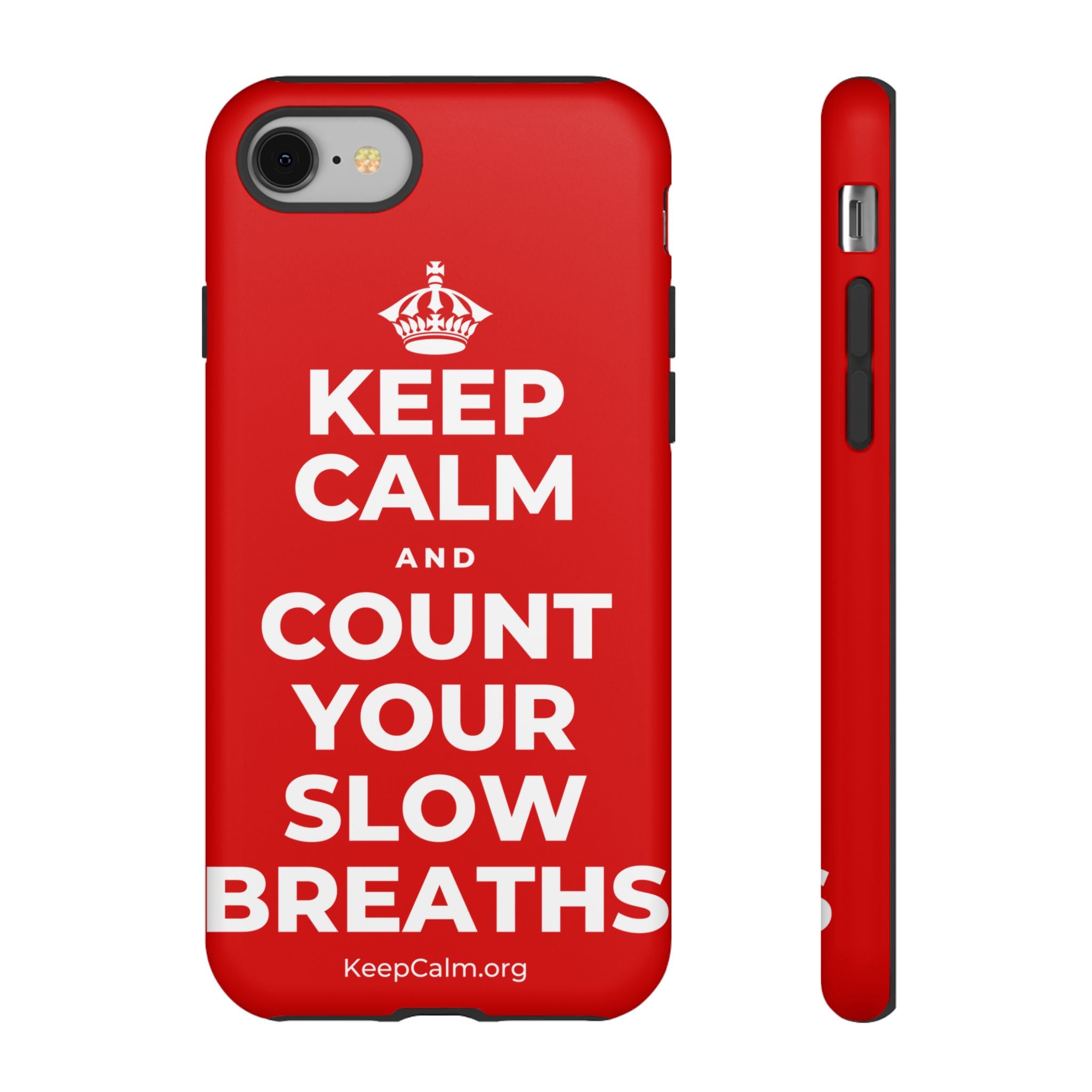 KEEP CALM AND COUNT YOUR SLOW BREATHS Phone Case