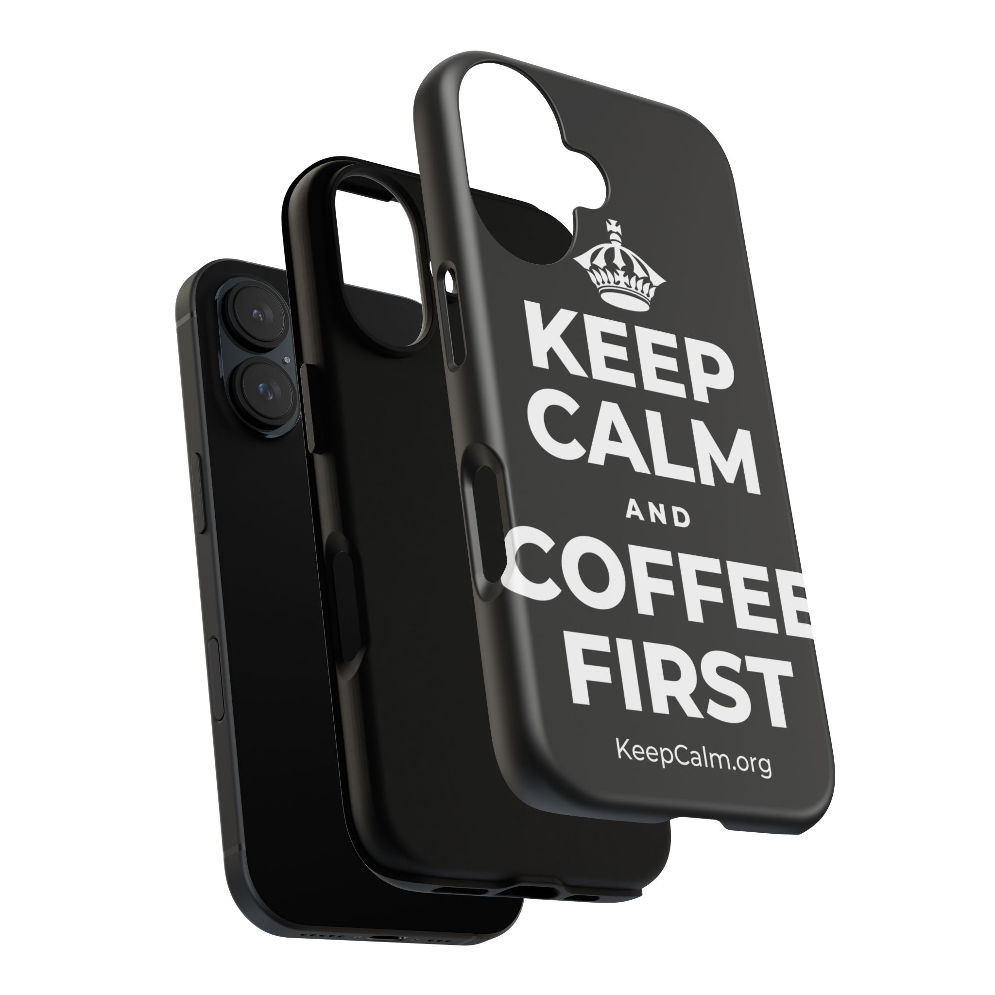 KEEP CALM AND COFFEE FIRST Phone Case