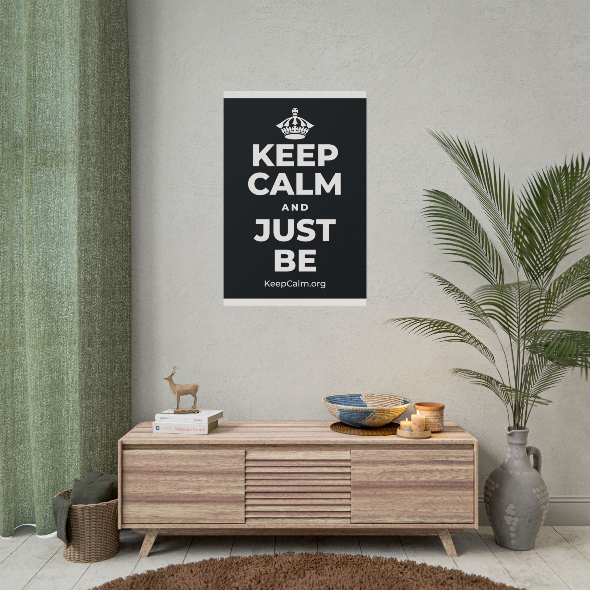 KEEP CALM AND JUST BE Poster (Dark)