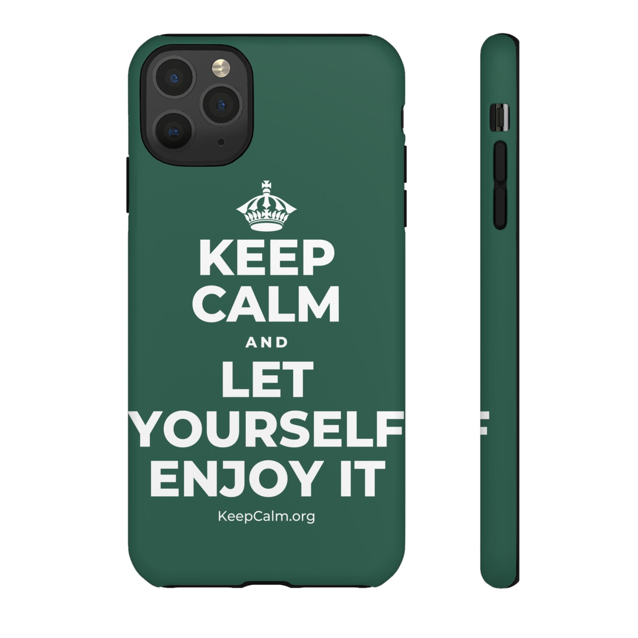 KEEP CALM AND LET YOURSELF ENJOY IT Phone Case