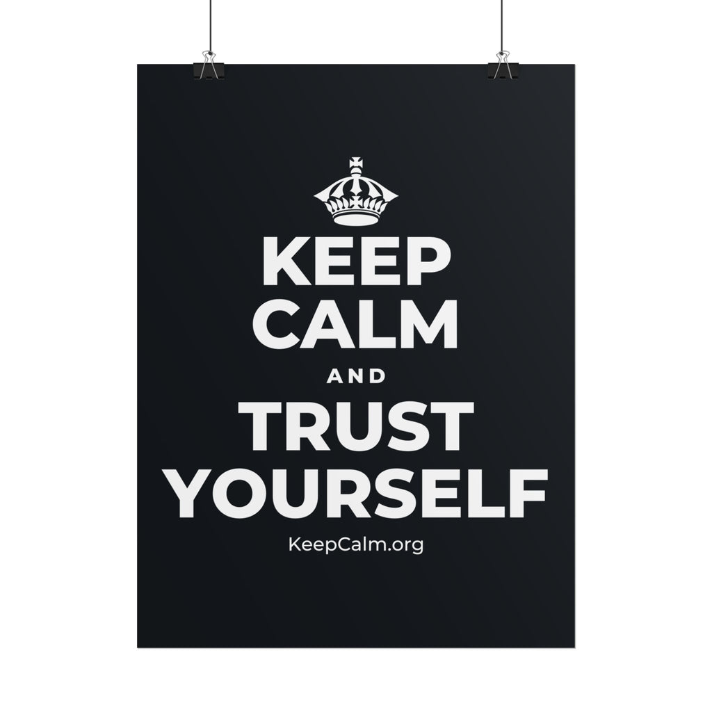 KEEP CALM AND TRUST YOURSELF Poster (Dark)