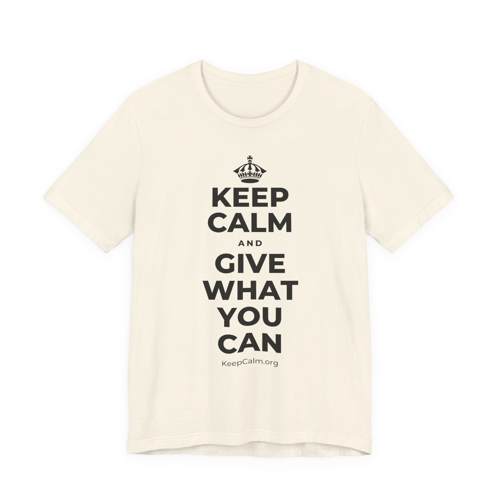 KEEP CALM AND GIVE WHAT YOU CAN T-Shirt (White–Asphalt)