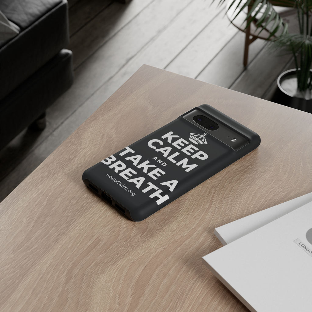 KEEP CALM AND TAKE A BREATH Phone Case (Dark)