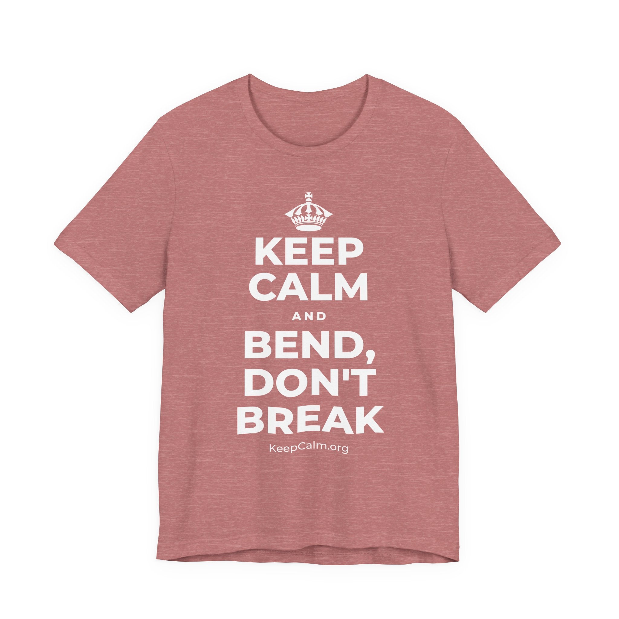 KEEP CALM AND BEND, DON'T BREAK T-Shirt (Soft Cream–Heather Mauve)