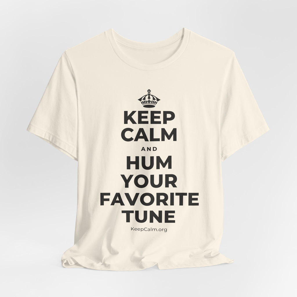 KEEP CALM AND HUM YOUR FAVORITE TUNE T-Shirt (White–Asphalt)