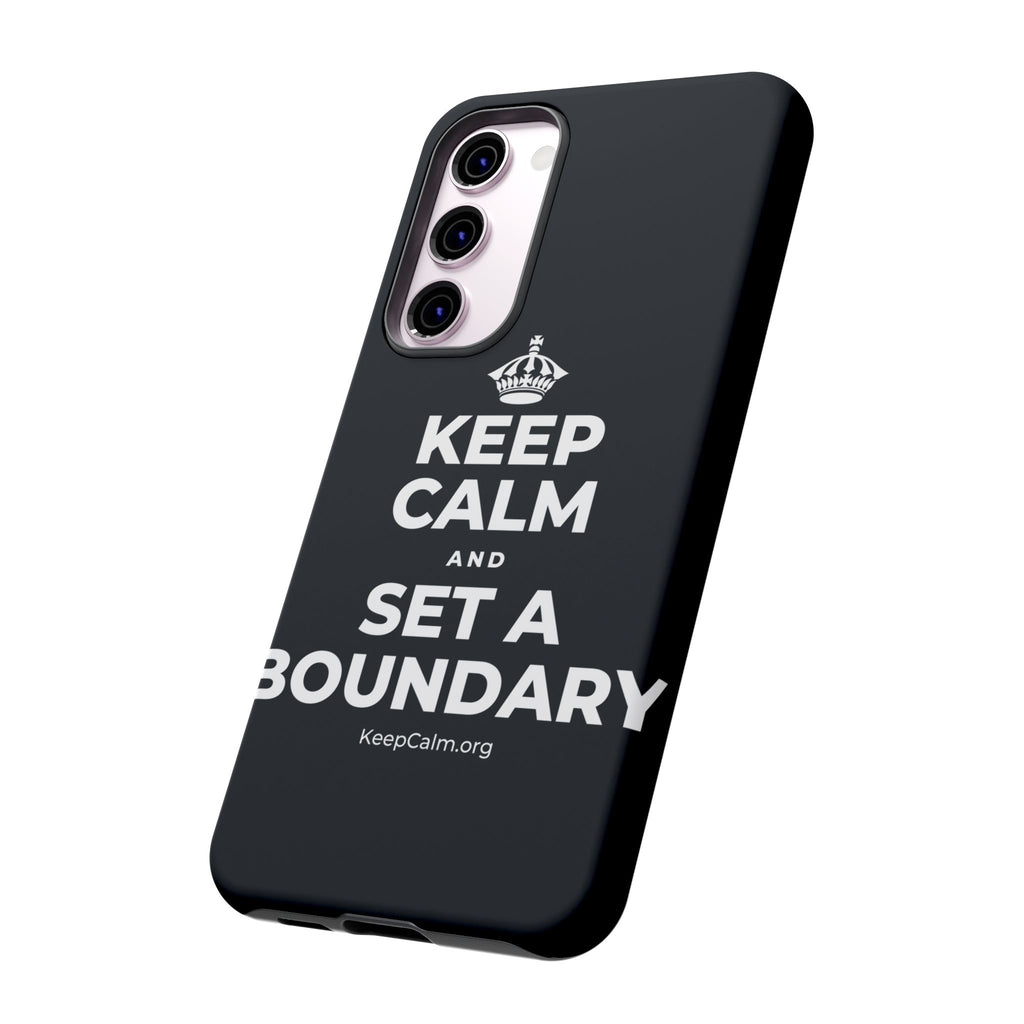 KEEP CALM AND SET A BOUNDARY Phone Case (Dark)