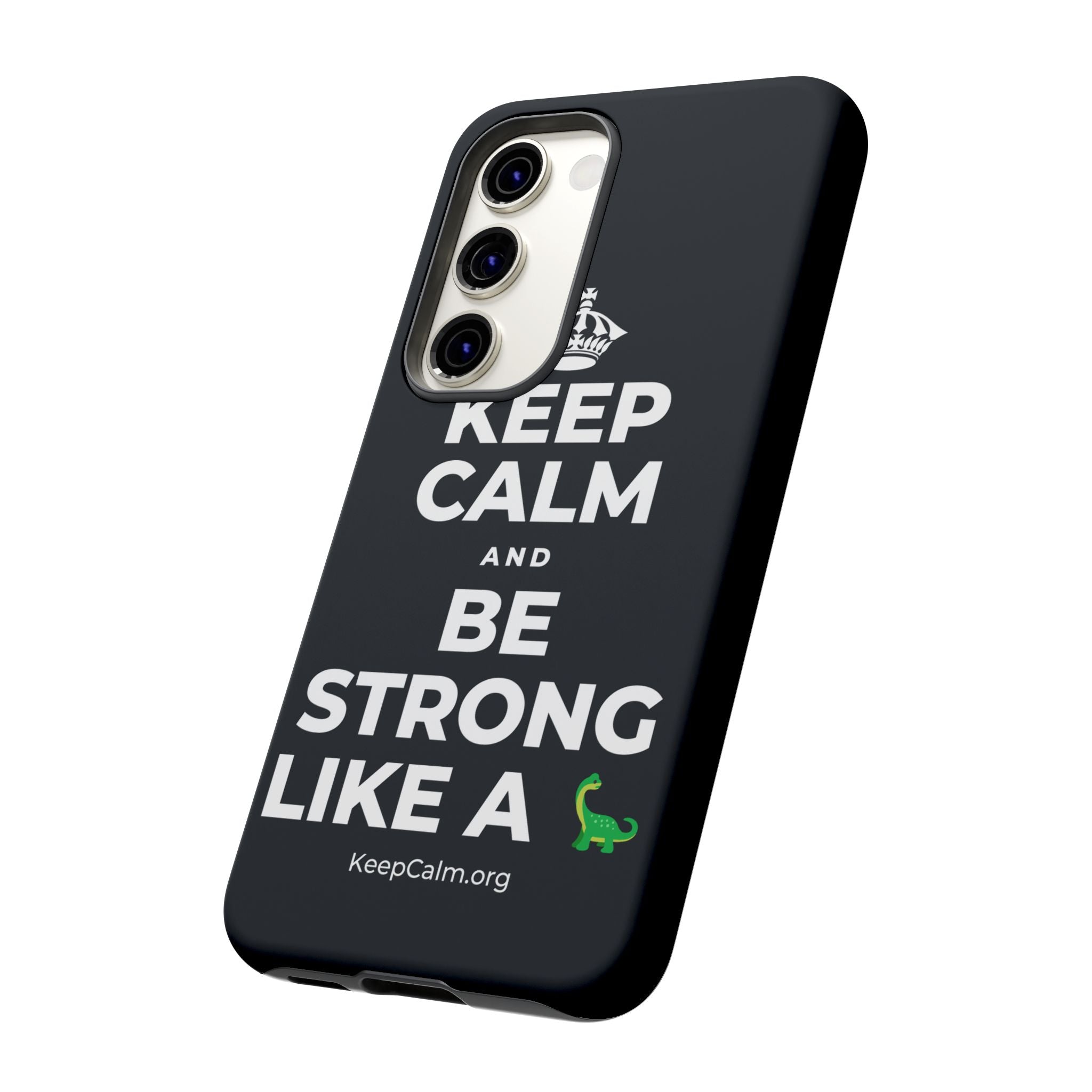 KEEP CALM AND BE STRONG LIKE A 🦕 Phone Case (Dark)