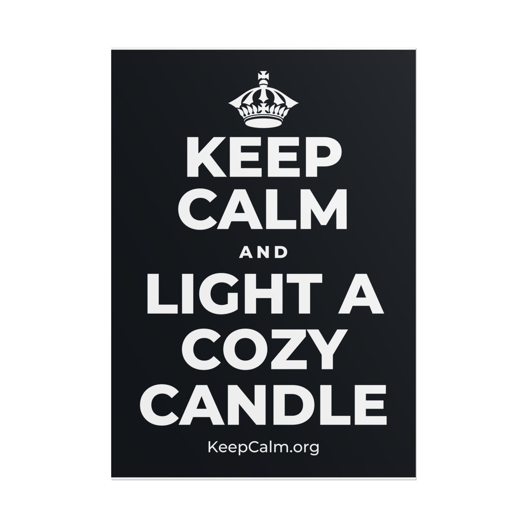 KEEP CALM AND LIGHT A COZY CANDLE Poster (Dark)