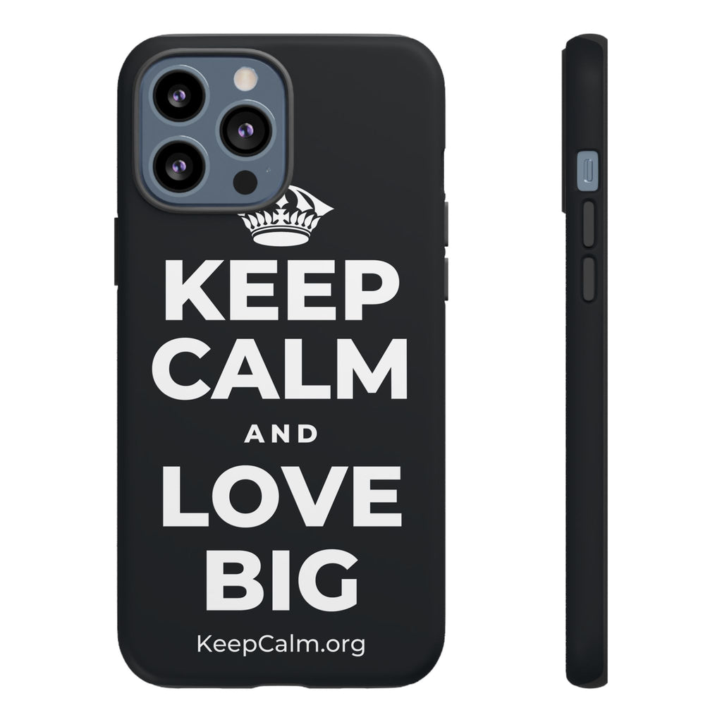 KEEP CALM AND LOVE BIG Phone Case (Dark)