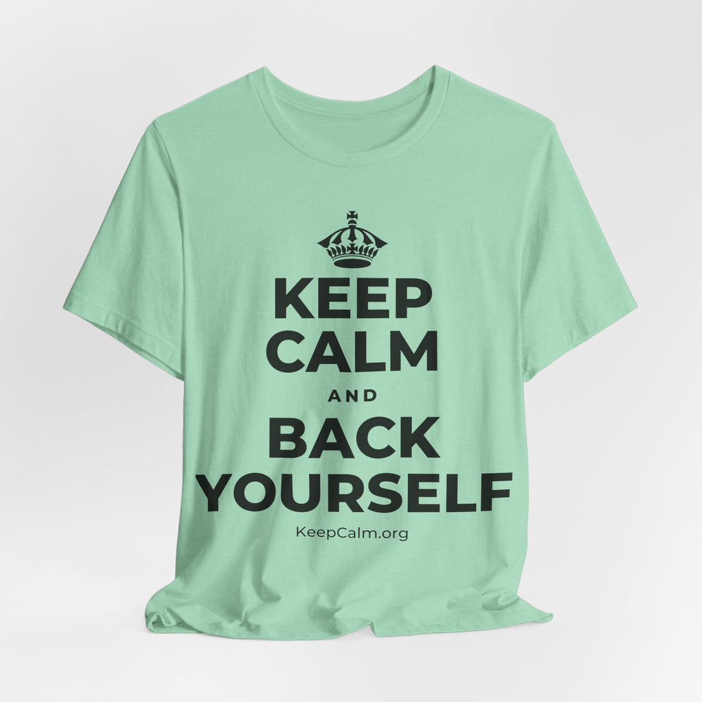 KEEP CALM AND BACK YOURSELF T-Shirt (Baby Blue–Silver)