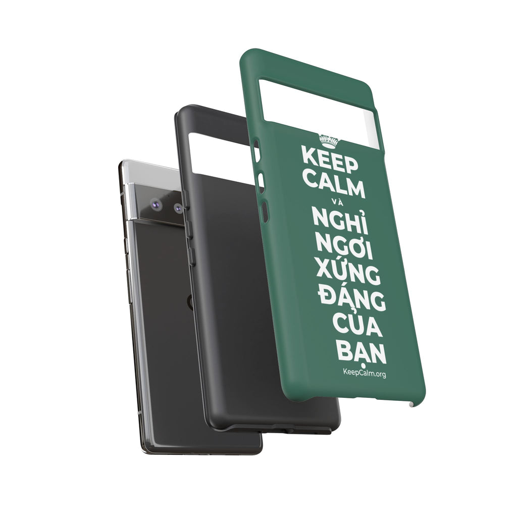 KEEP CALM VÀ NGHỈ NGƠI XỨNG ĐÁNG CỦA BẠN Phone Case