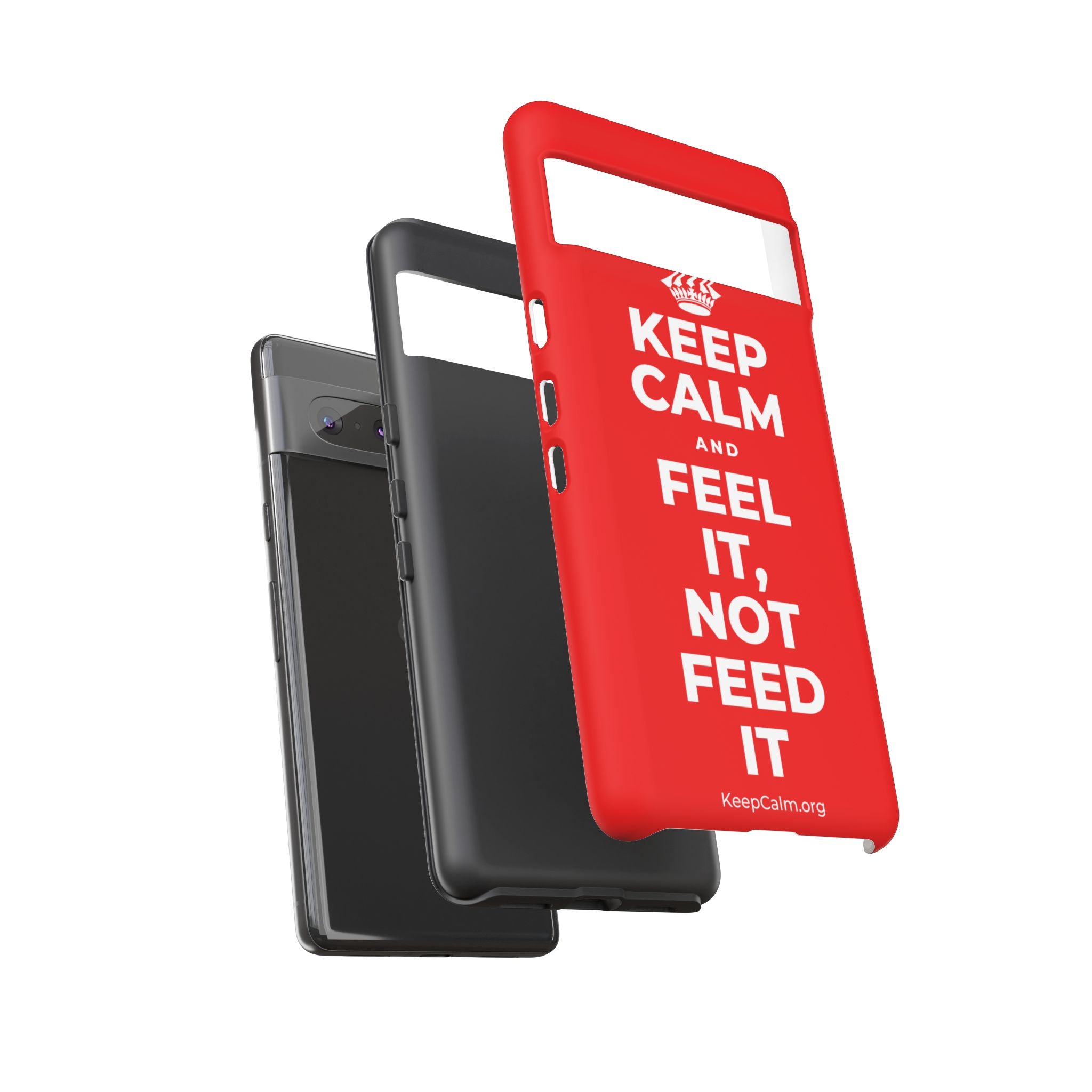 KEEP CALM AND FEEL IT, NOT FEED IT Phone Case