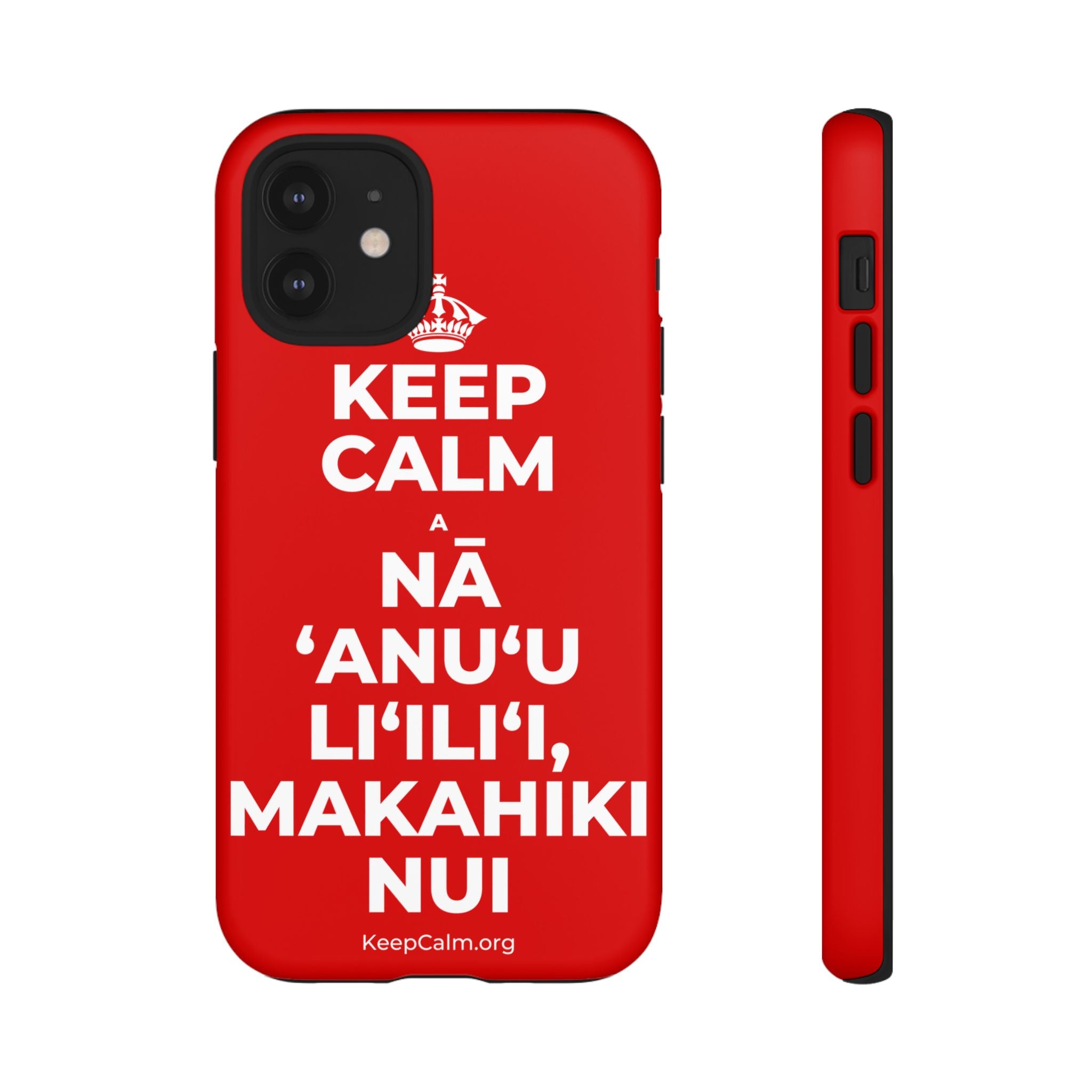 KEEP CALM A NĀ ʻANUʻU LIʻILIʻI, MAKAHIKI NUI Phone Case