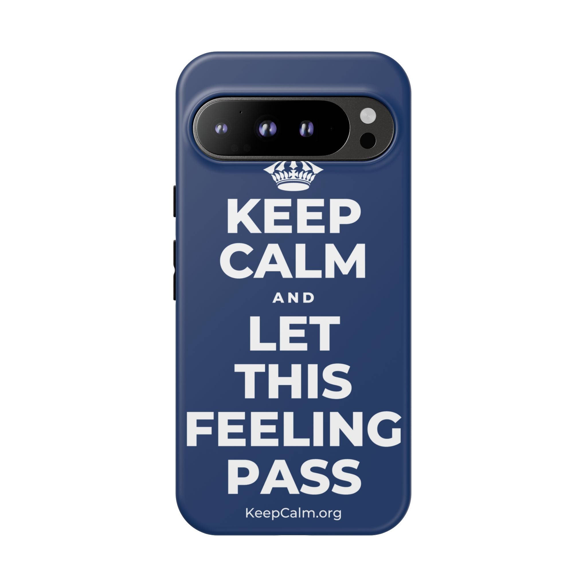 KEEP CALM AND LET THIS FEELING PASS Phone Case