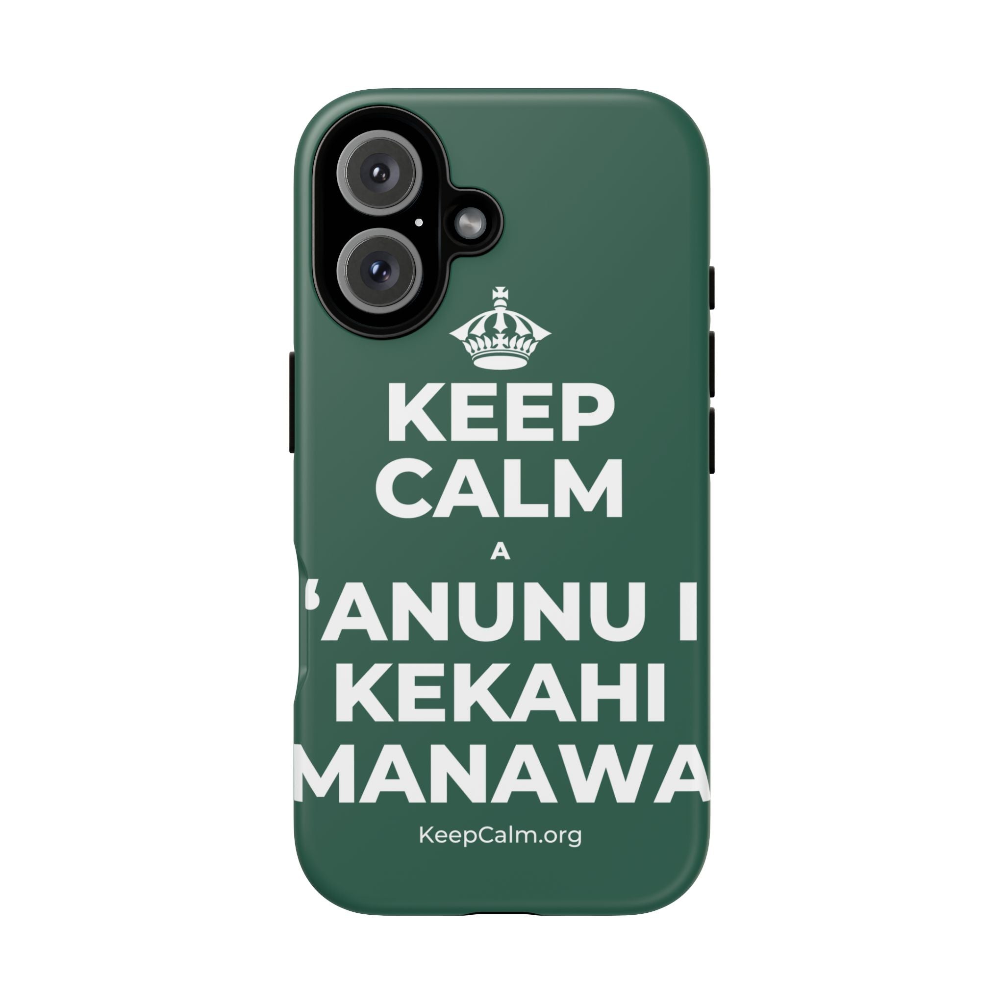 KEEP CALM A ʻANUNU I KEKAHI MANAWA Phone Case