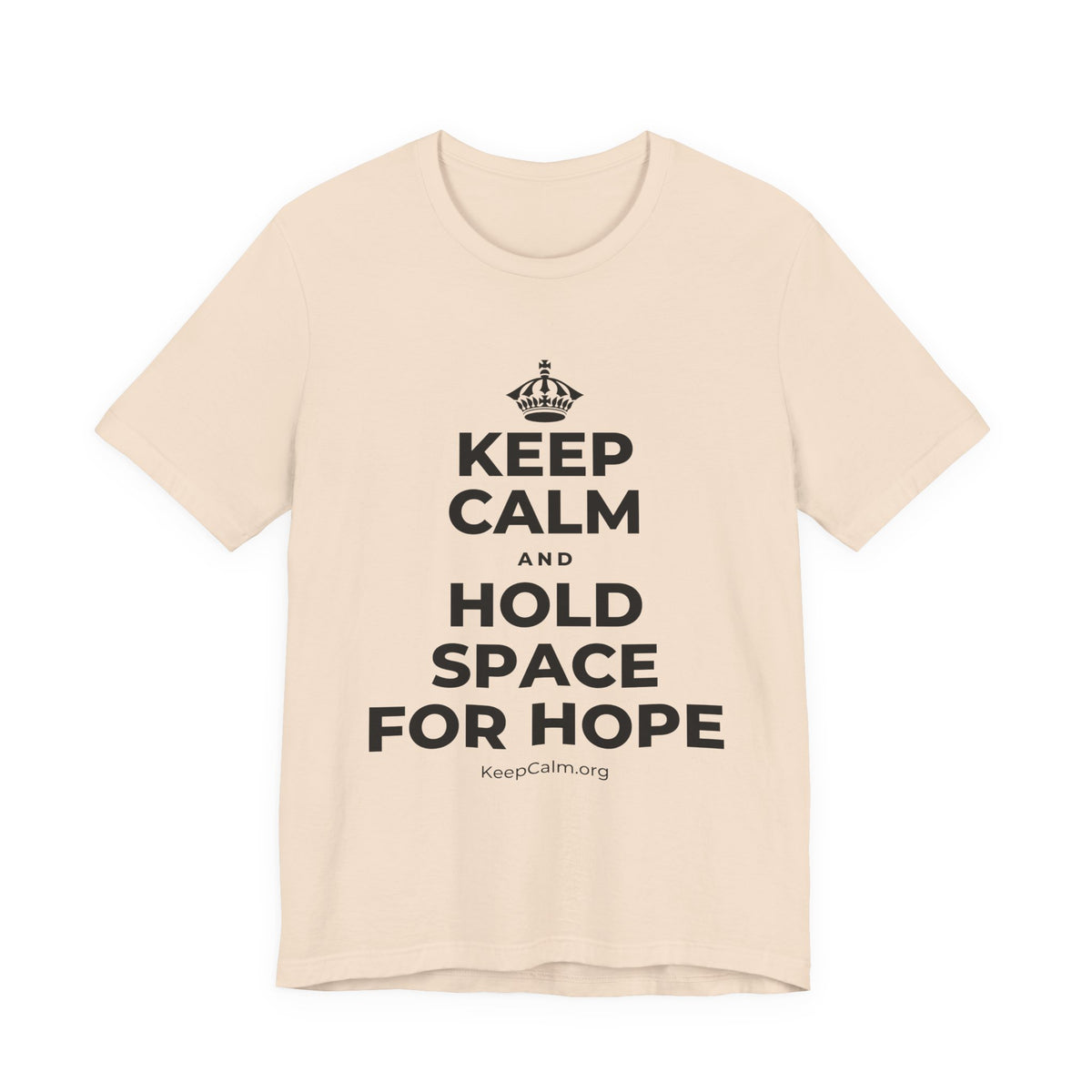 KEEP CALM AND HOLD SPACE FOR HOPE T-Shirt (Soft Cream–Heather Mauve)