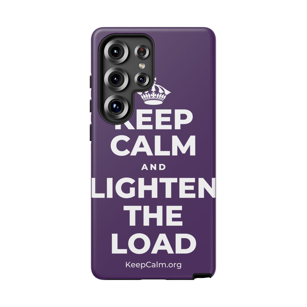KEEP CALM AND LIGHTEN THE LOAD Phone Case