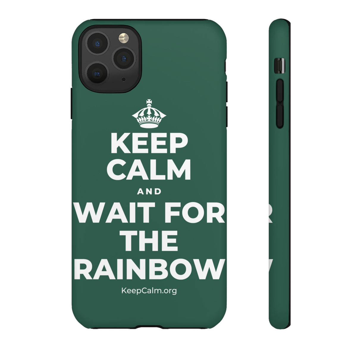 KEEP CALM AND WAIT FOR THE RAINBOW Phone Case