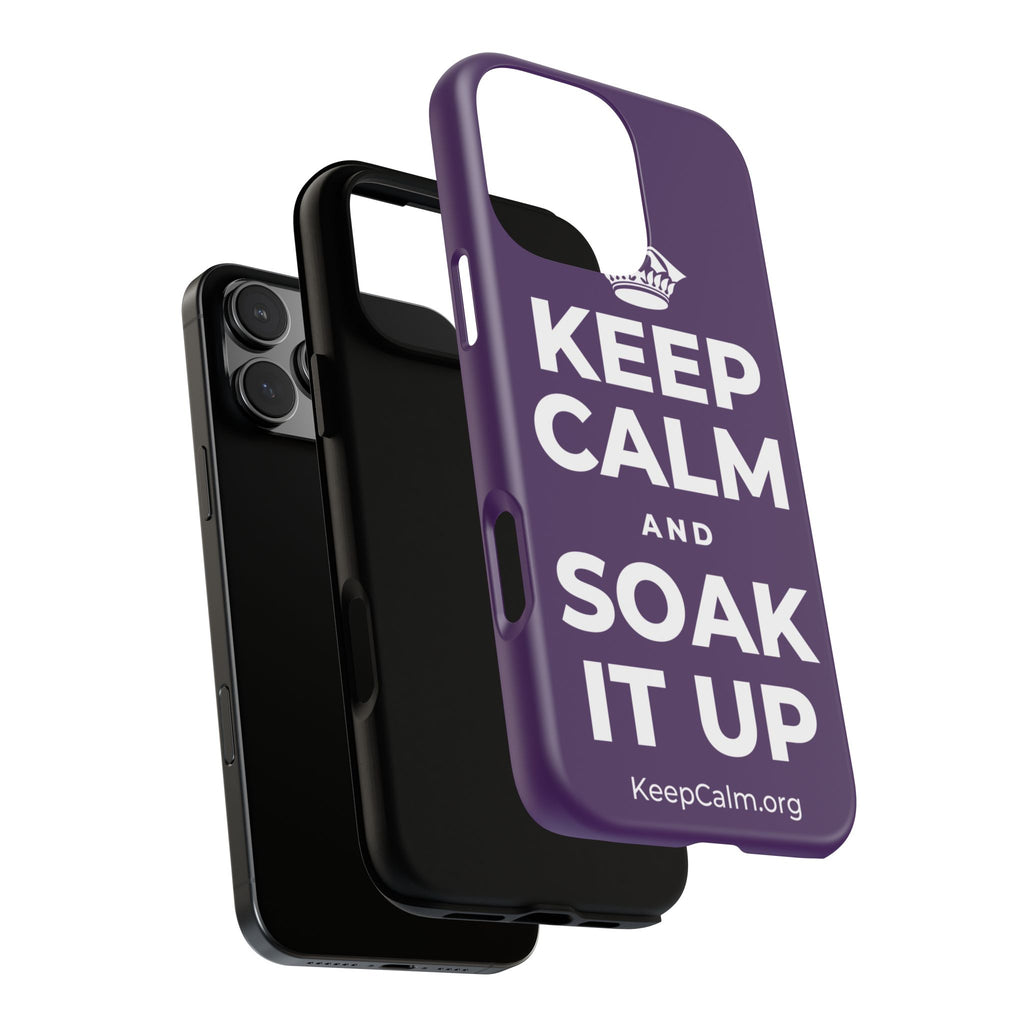 KEEP CALM AND SOAK IT UP Phone Case