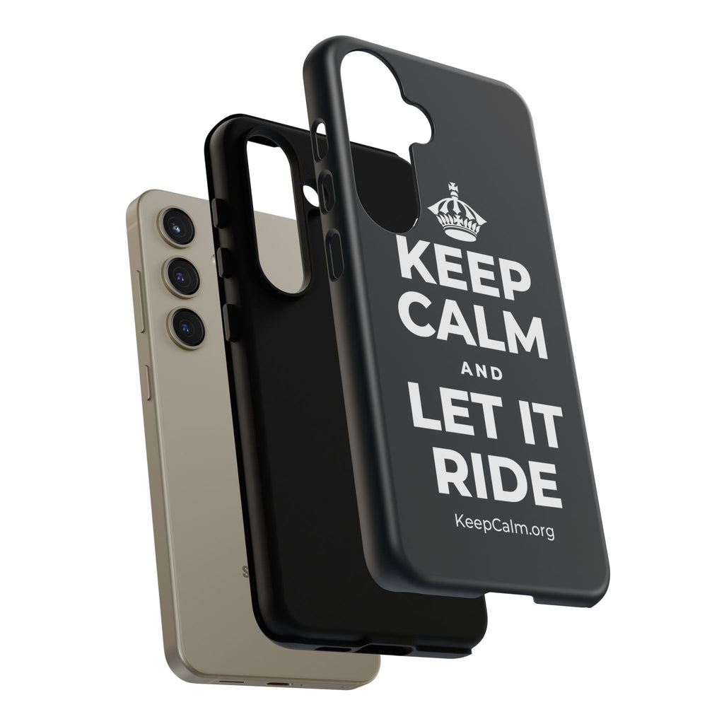 KEEP CALM AND LET IT RIDE Phone Case (Dark)