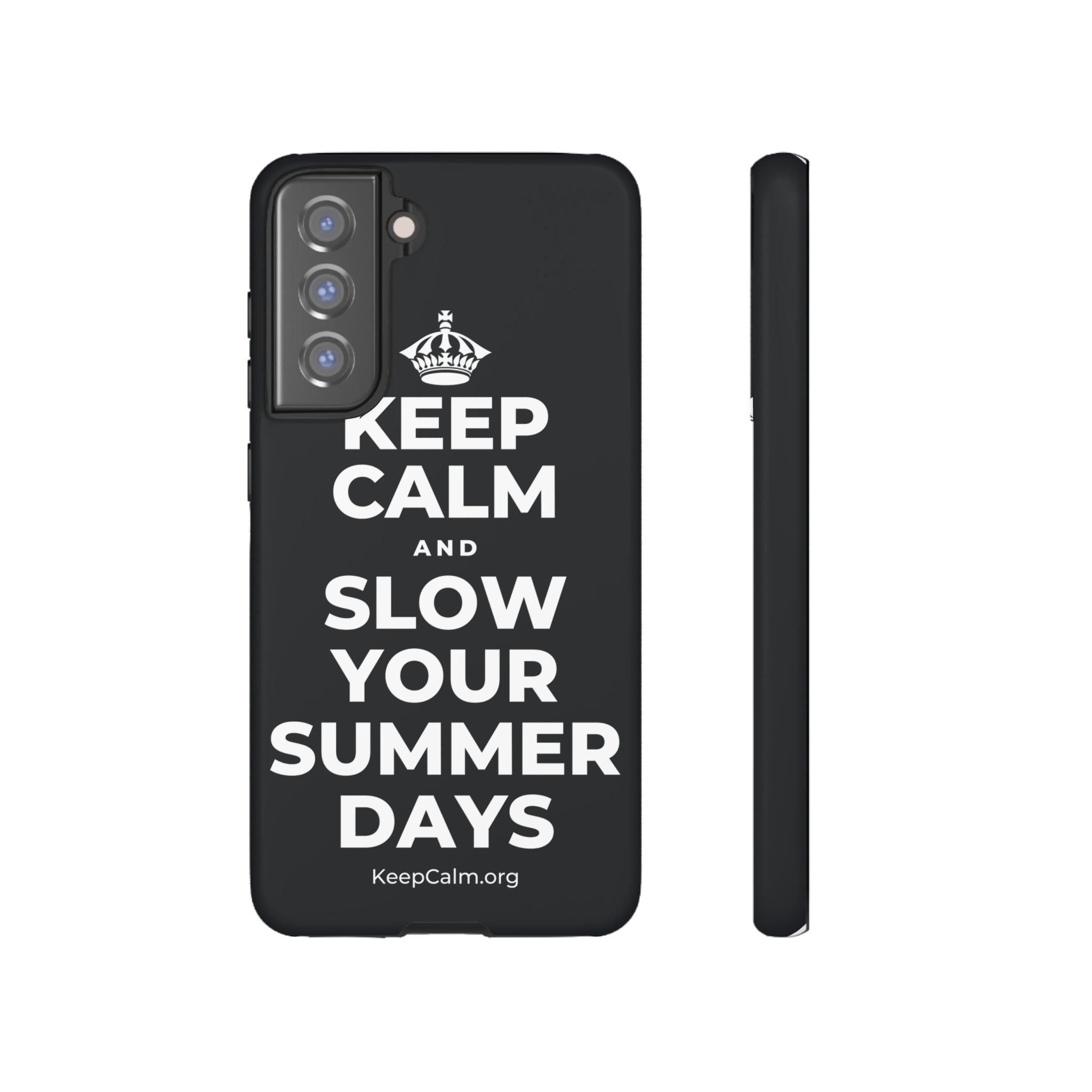 KEEP CALM AND SLOW YOUR SUMMER DAYS Phone Case (Dark)