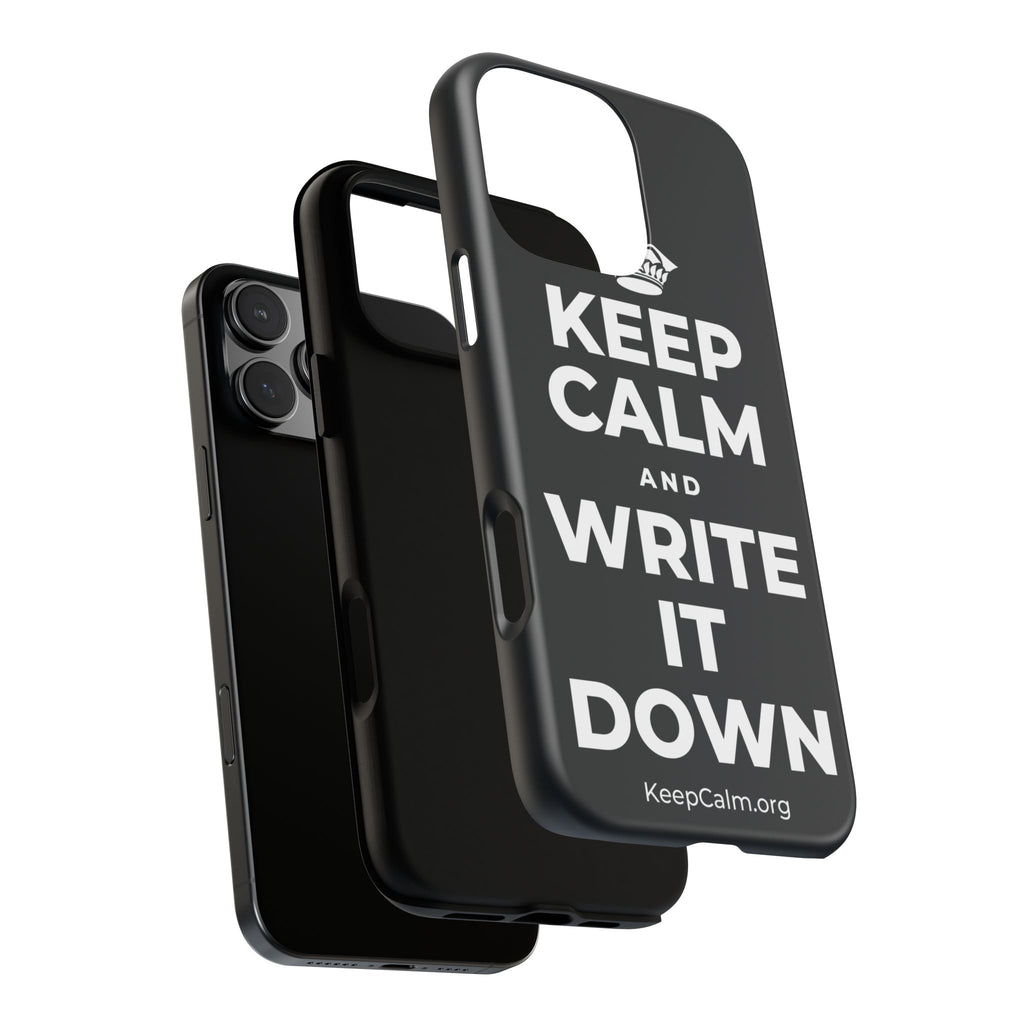 KEEP CALM AND WRITE IT DOWN Phone Case (Dark)