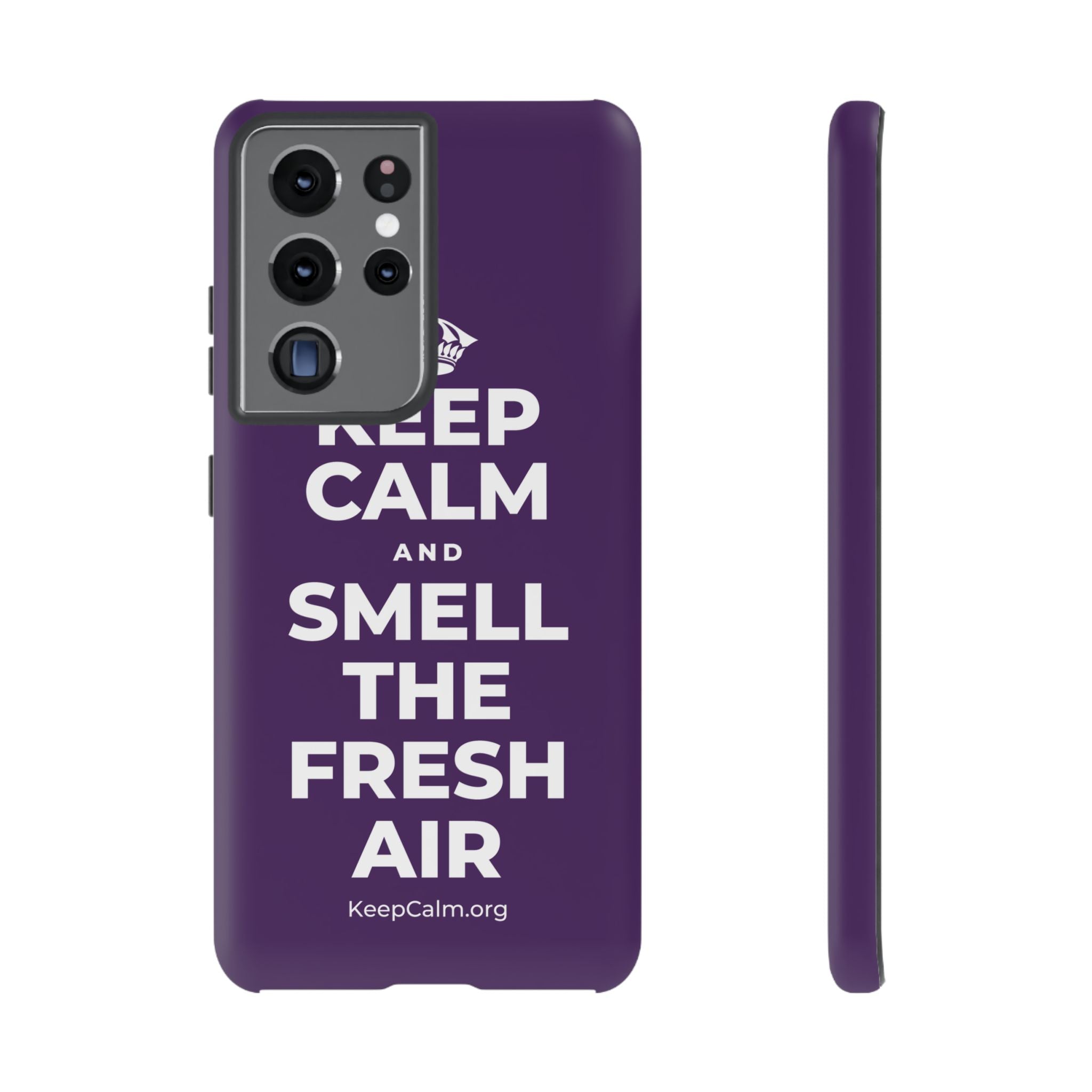 KEEP CALM AND SMELL THE FRESH AIR Phone Case