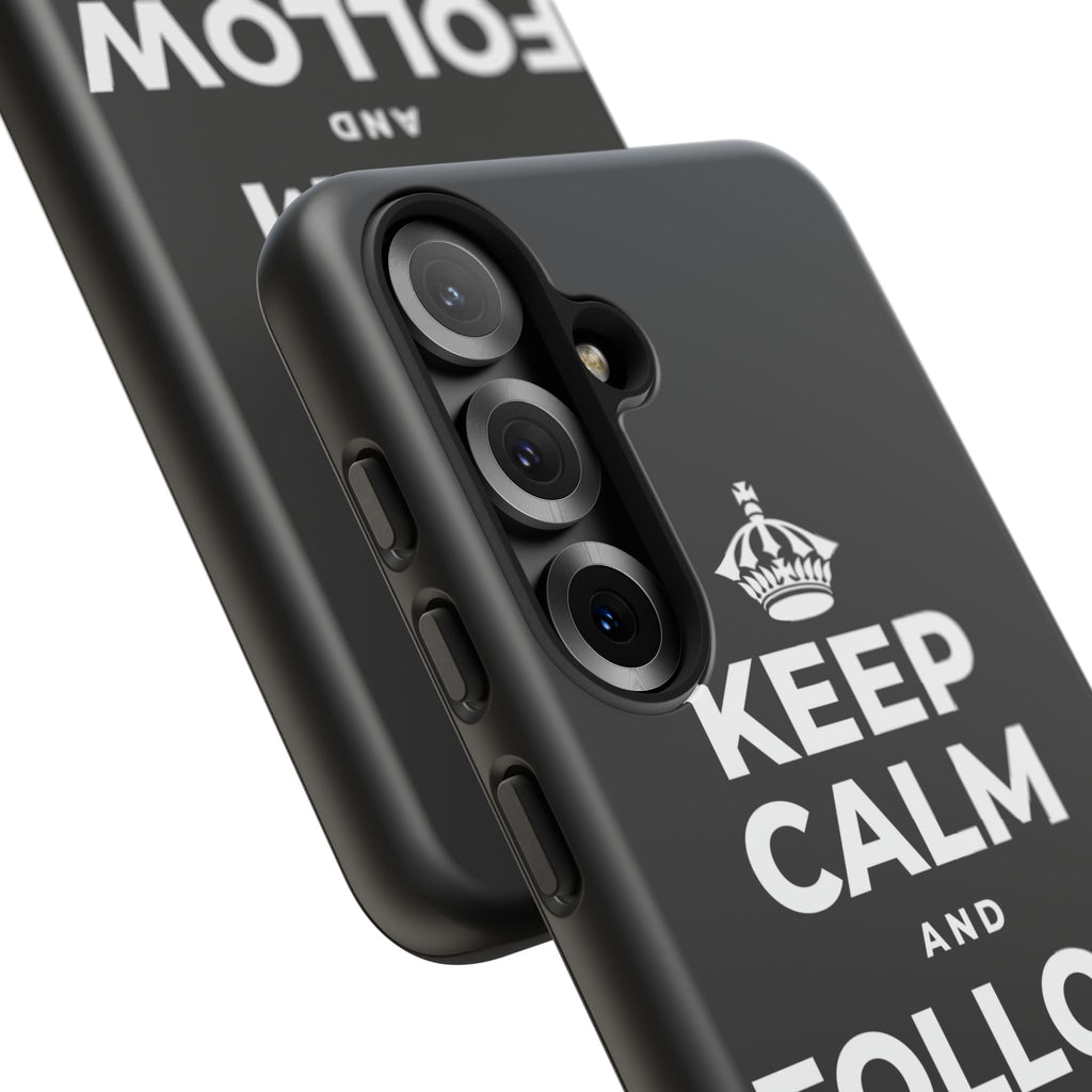 KEEP CALM AND FOLLOW YOUR HEART Phone Case